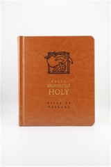 Every Moment Holy: Rites of Passage (Leather / Fine Binding)