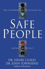Safe People: How to Find Relationships That Are Good for You and Avoid Those…