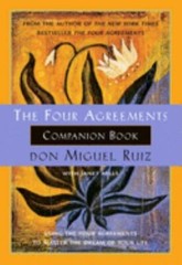 The Four Agreements Companion Book: Using the Four Agreements to Master the…