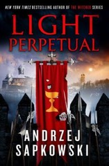 Light Perpetual (Hussite Trilogy, 3), Sapkowski, Andrzej, Good Book