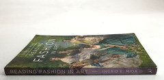 Reading Fashion in Art by Ingrid E. Mida, History & Analysis Color Illustrations