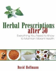 Herbal Prescriptions after 50: – Paperback, by Hoffmann David – Acceptable n