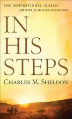 In His Steps – Mass Market Paperback By Sheldon, Charles M. – VERY GOOD