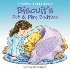 Biscuit’s Pet & Play Bedtime: A Touch & Feel Book – Board book – GOOD