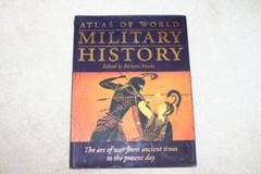 Atlas of World Military History – Hardcover By Brooks, Richard – VERY GOOD