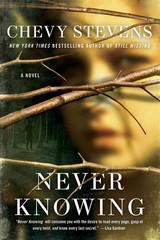 Never Knowing: A Novel – Stevens, Chevy – Acceptable – See condition notes