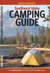 Southwest Idaho Camping Guide by Roger Phillips; Pete Zimowsky; Benchmark Maps