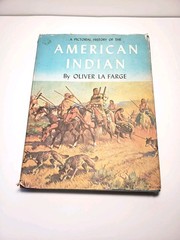 A Pictorial History of the American Indian, by Oliver La Farge, 1957 HCDJ