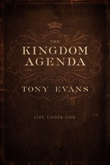 The Kingdom Agenda: Life Under God