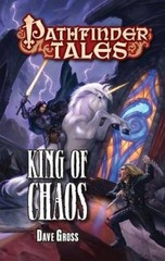 Pathfinder Tales: King of Chaos – Paperback By Gross, Dave – GOOD