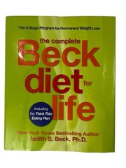 The Complete Beck Diet for Life by Judith S. Beck Ph.D. | 5-Stage Weight Loss