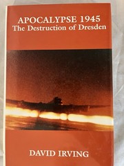 Apocalypse 1945, The Destruction of Dresden