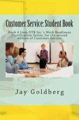 Customer Service: Student Book: Book 4 From Dtr Inc ‘S Work Readiness Certi…