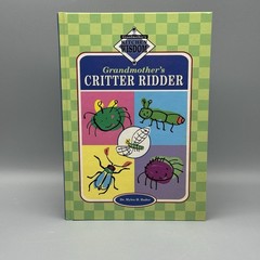 Grandmother’s Critter Ridder By Dr. Myles H.Bader Hardback 340 Pages 2002
