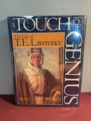 A Touch of Genius The Life of T.E. Lawrence by Brown & Cave 1st American Ed 1989