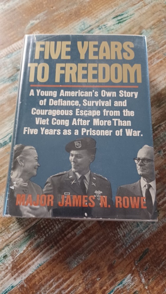 Five Years to Freedom Hardcover First Edition by Nick Rowe