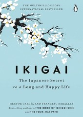 Ikigai: The Japanese Secret to a Long and Happy Life Hardcover by Hector Garcia