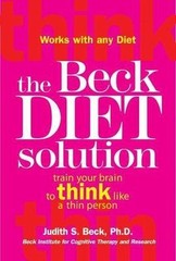 The Beck Diet Solution: Train Your Brai- Judith S Beck, 9780848731731, hardcover
