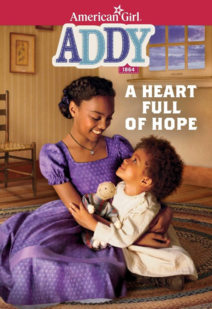 Addy: A Heart Full of Hope (American Girl® Historical Characters) – Porter,…
