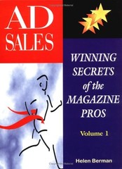 AD SALES: WINNING SECRETS OF THE MAGAZINE PROS (VOL. 1) By Helen Berman **Mint**