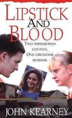 Lipstick and Blood by John Kearney