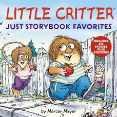 Little Critter: Just Storybook Favorites – Hardcover By Mayer, Mercer – GOOD