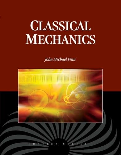 Classical Mechanics (Physics) [Hardcover] Finn, J. Michael