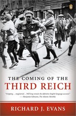 The Coming of the Third Reich by Richard J. Evans [Paperback]