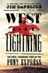 West Like Lightning: The Brief, Legendar- 9780062496768, hardcover, Jim DeFelice