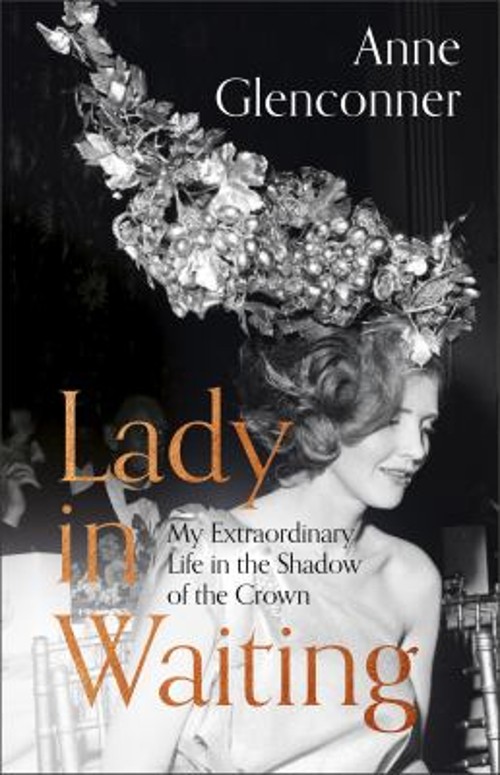 Lady in Waiting : My Extraordinary Life in the Shadow of the Crow