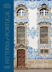 Patterns of Portugal: A Journey Through Colors, History, Tiles (0593578198) HB