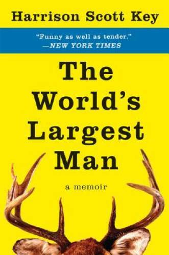 The World’s Largest Man: A Memoir – Paperback By Key, Harrison Scott – GOOD