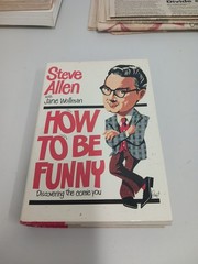 How to Be Funny: Discovering the Comic in You – Steve Allen HC DJ 1987 1st Ed