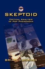 Skeptoid : Critical Analysis of Pop Phenomena by Brian Dunning (2008, Trade…