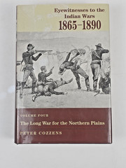 Eyewitnesses to the Indian Wars 1865-1890 ~ Volumes 1 2 3 4 by: Peter Cozzens HC
