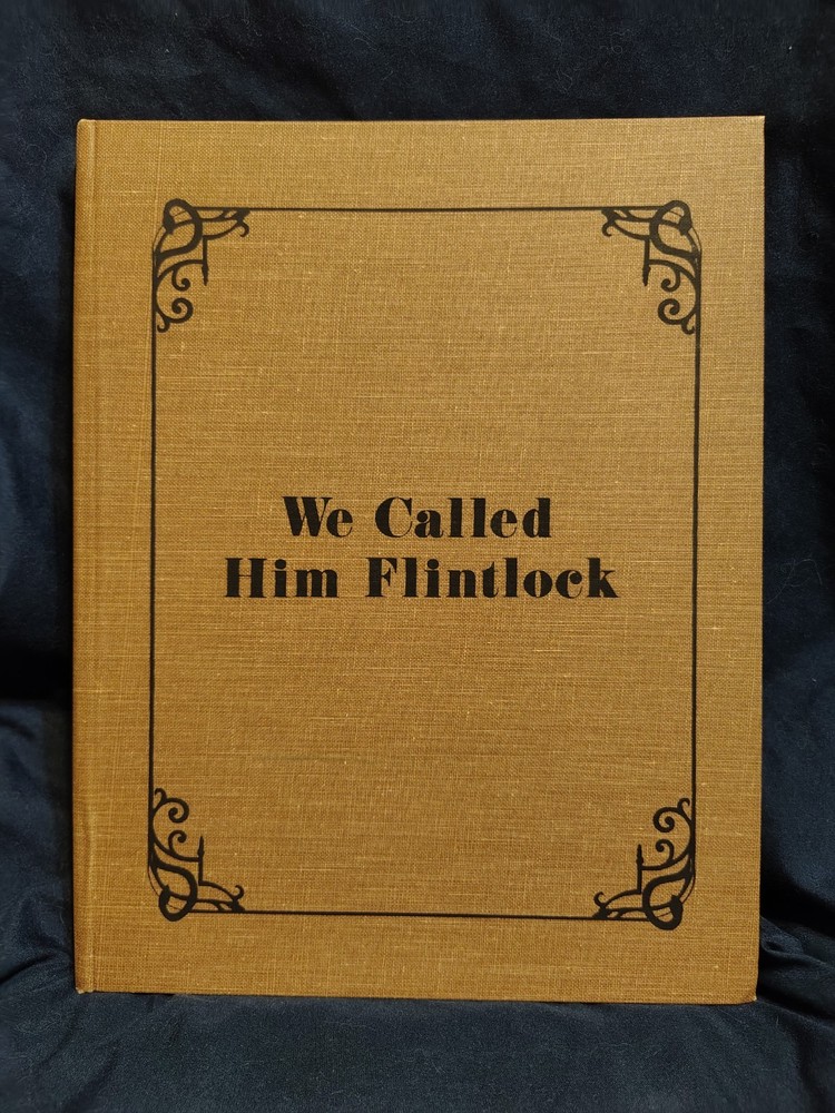 WE CALLED HIM FLINTLOCK A Picture Story of Archibald Rutledge SOUTH CAROLINA
