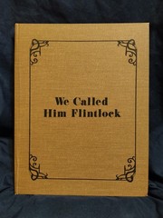 WE CALLED HIM FLINTLOCK A Picture Story of Archibald Rutledge SOUTH CAROLINA