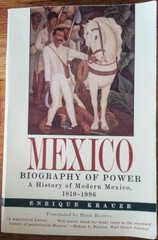 Mexico: Biography of Power