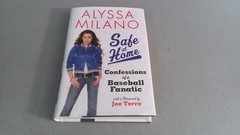 Alyssa Milano SIGNED /Safe At Home 2009 HC First Edition