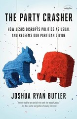 The Party Crasher: How Jesus Disrup…, Joshua Ryan But