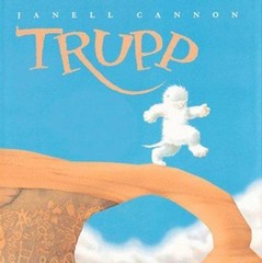 Trupp: A Fuzzhead Tale by Janell Cannon