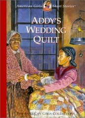 Addy’s Wedding Quilt (American Girl Collection) by Connie Porter