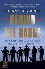 Behind the Badge: A Heartfelt – Hardcover, by Jones Johnny Joey – Very Good u