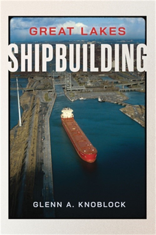 Great Lakes Shipbuilding (Paperback or Softback)