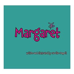 MARGARET By Caroline Poppell – Hardcover **BRAND NEW**