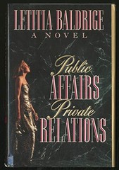 Public Affairs, Private Relations by Baldrige, Letitia