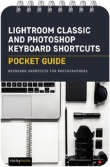 Rocky Nook Lightroom Classic and Photoshop Keyboard Shortcuts: Po (Spiral Bound)