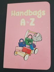 Handbags A To Z Little Fancy Books Dior Chanel Fendi Etc. The It Book Of It Bags