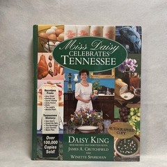 SIGNED Daisy King Miss Daisy Celebrates Tennessee Cookbook 265 Pages VG
