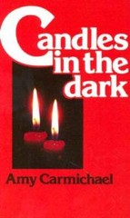 Candles in the Dark – Paperback By Amy Carmichael – GOOD